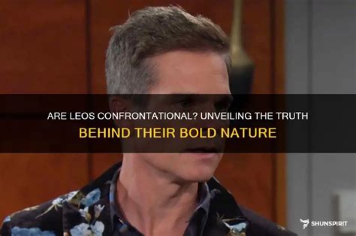 Are Leos confrontational?