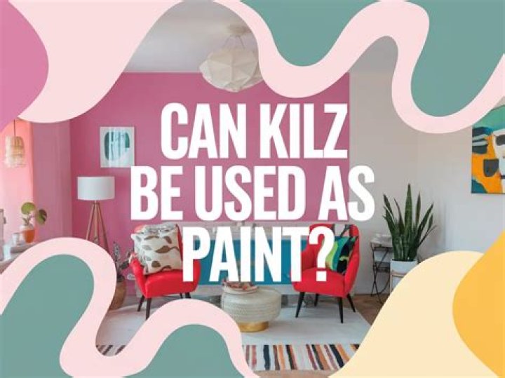Can kilz be used as paint?