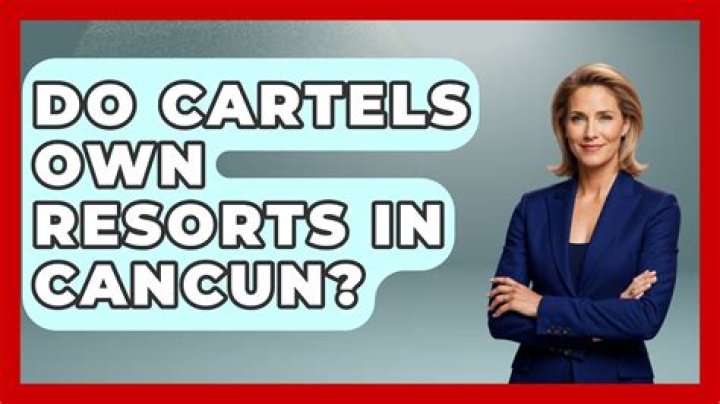 Do drug cartels own resorts?