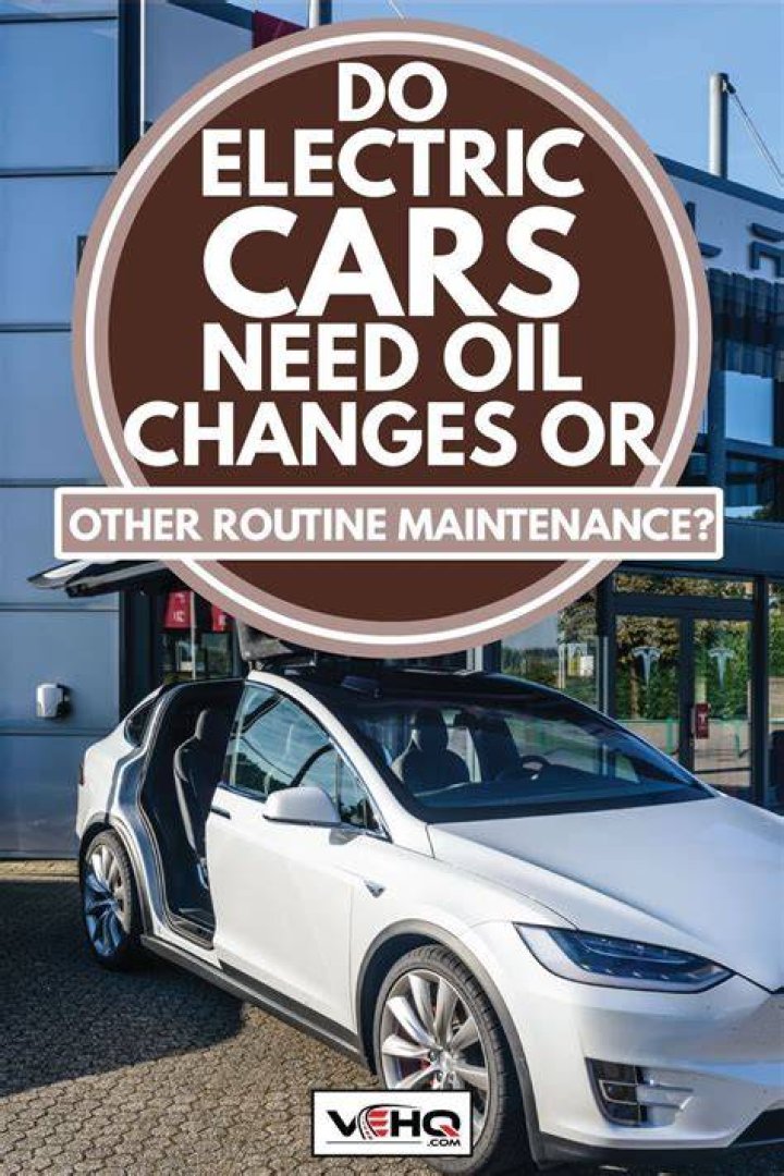 Do electric cars still need oil?