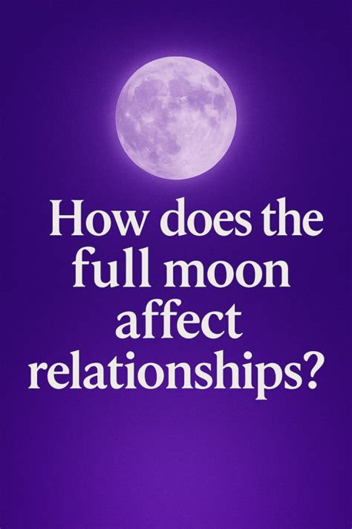 Does a full moon affect relationships?