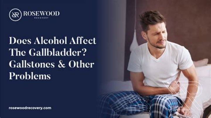 Does alcohol affect gallbladder?
