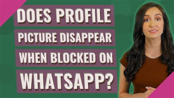 Does profile picture disappear when blocked on WhatsApp?