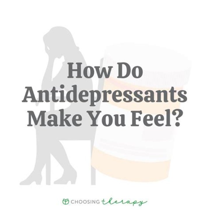 How do antidepressants make you feel?