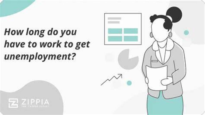 How long do you have to work to get unemployment?