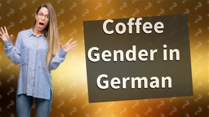 Is coffee masculine or feminine in German?