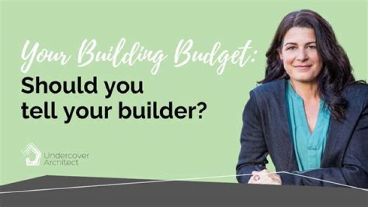 Should you tell Builders your budget?