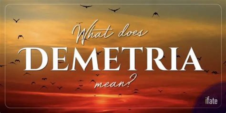 What does the name Demetria mean?