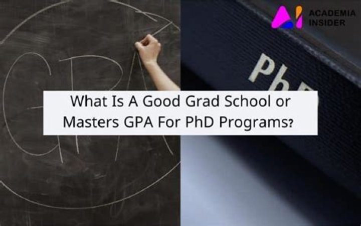 What is a good GPA for PhD?