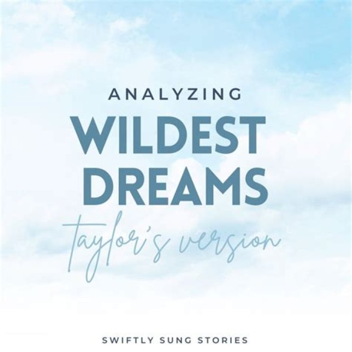 What is the difference between Wildest Dreams and Taylors?